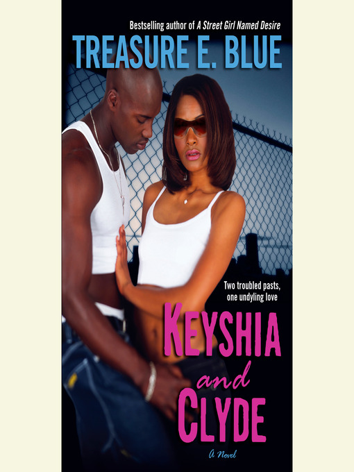 Title details for Keyshia and Clyde by Treasure E. Blue - Available